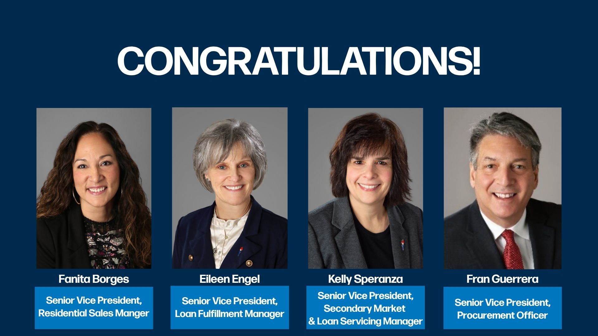 Liberty Bank recently promoted four to senior vice president: Fanita Borges, Eileen Engel, Francis Guerrera and Kelly Speranza.